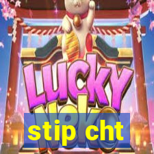 stip cht